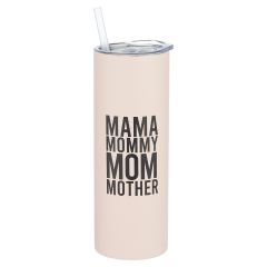 Matte Skinny Tumbler with Straw - Mama Mommy Mom Mother