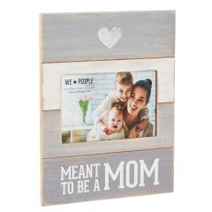 Meant to be a Mom Picture Frame