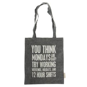 Canvas Tote Bag - You Think Mondays Are Bad