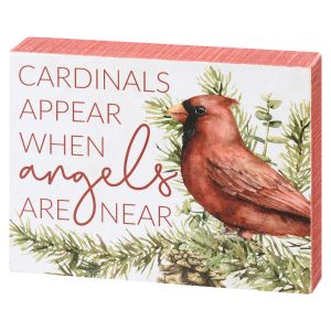 Cardinals Appear when Angels Are Near Box Sign