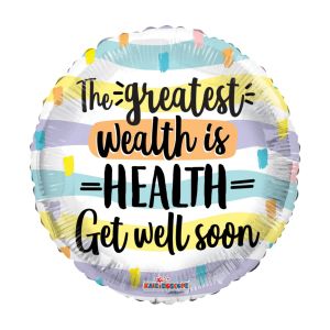 Wealth Is Health Get Well Soon Foil Balloon - Bagged