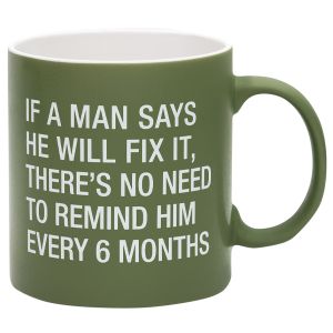 Stoneware Mug - If a Man Says He'll Fix It