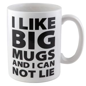 Gigantic Ceramic Coffee Mug - I Like Big Mugs and I Can Not Lie