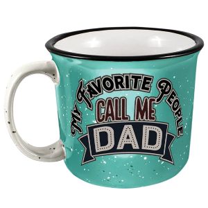 Ceramic Mug - My Favorite People Call Me Dad