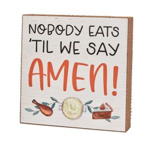 Wood Sign with Burlap Trim - Nobody Eats 'Til We Say Amen