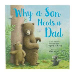 Why A Son Needs A Dad Hardback Book
