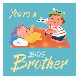 You're a Big Brother Padded Board Book