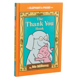 Elephant and Piggie The Thank You Book
