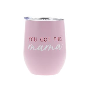 Stainless Steel Wine Tumbler - You Got This Mama