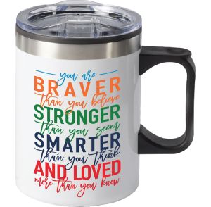 Stainless Steel Mug - You Are Braver
