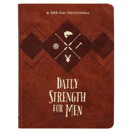 Daily Strength for Men A 365-Day Devotional